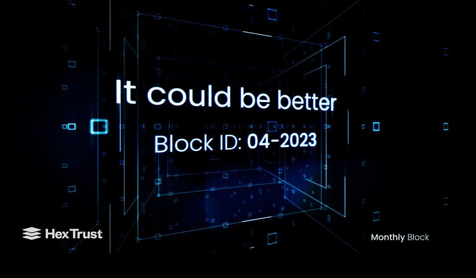 The Monthly Block Issue: It Could Be Better (Block ID 04-2023)