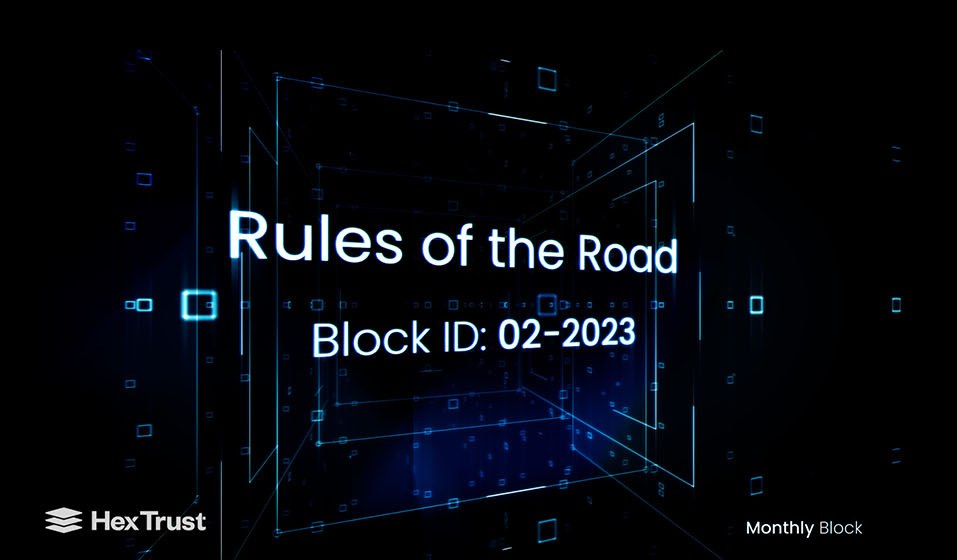 The Monthly Block Issue: Rules of the Road (Block ID 02-2023)